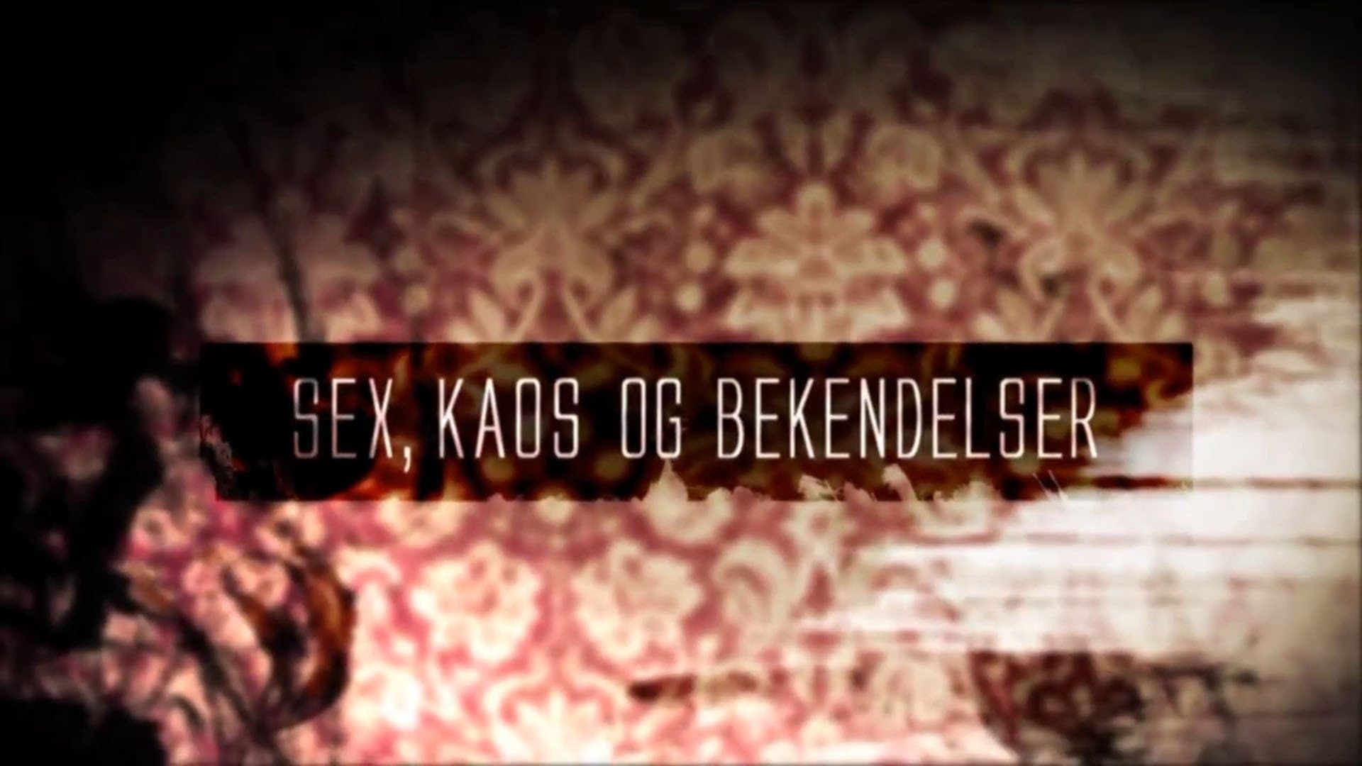Sex, kaos og bekendelser