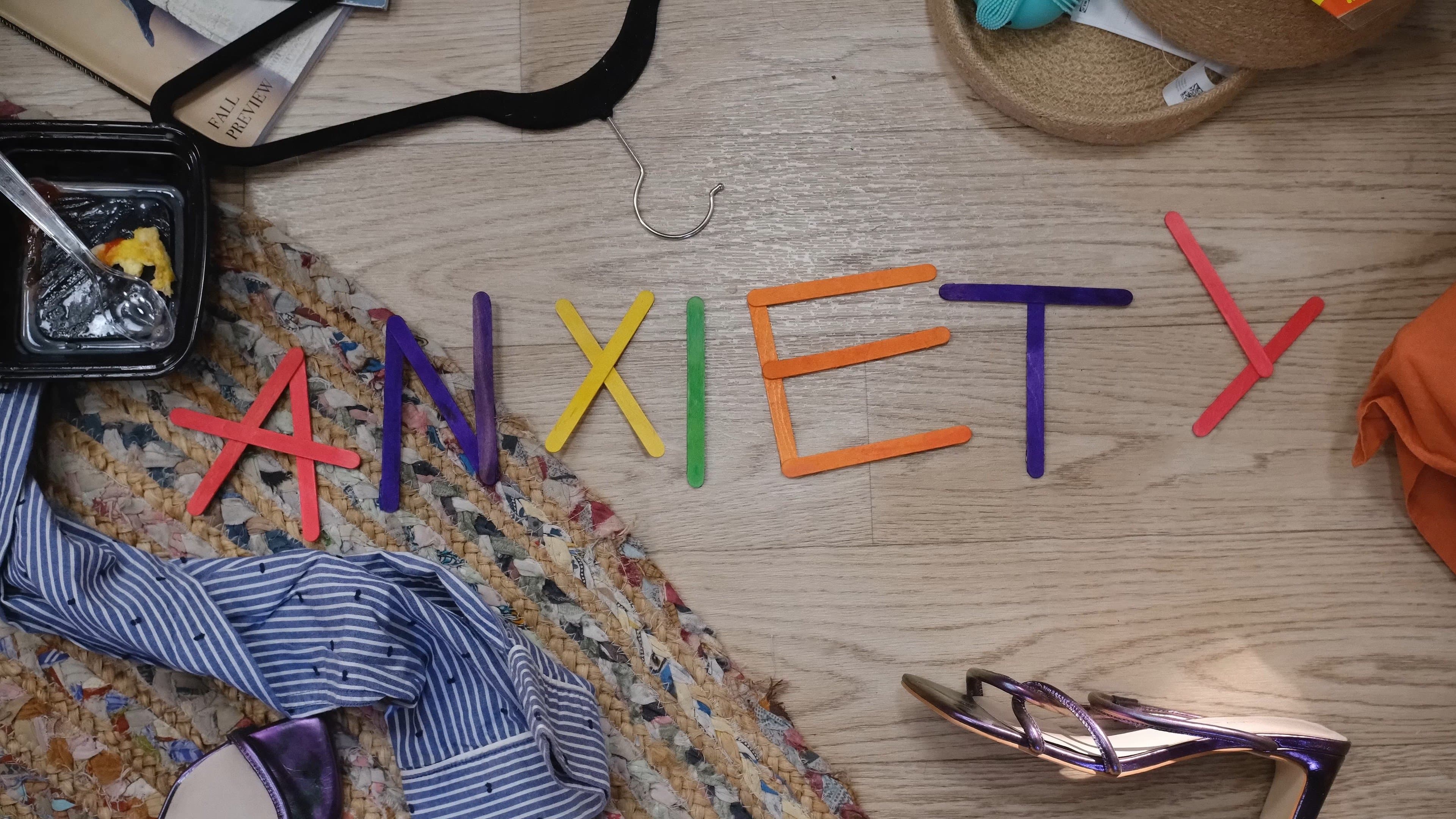 Anxiety!