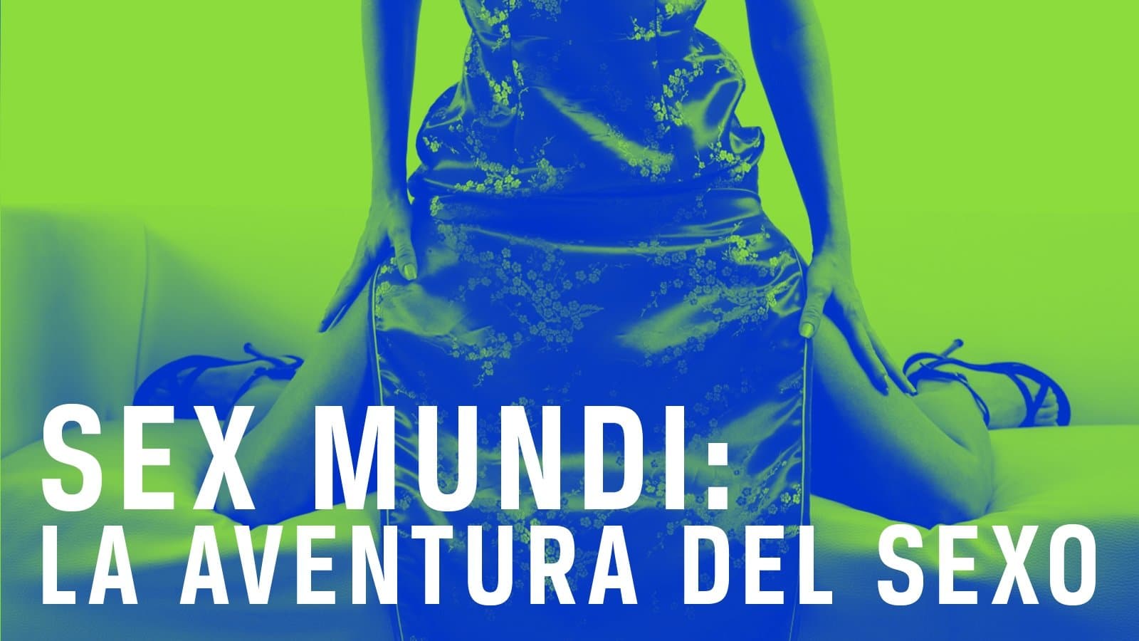 Sex Mundi, la aventura del sexo