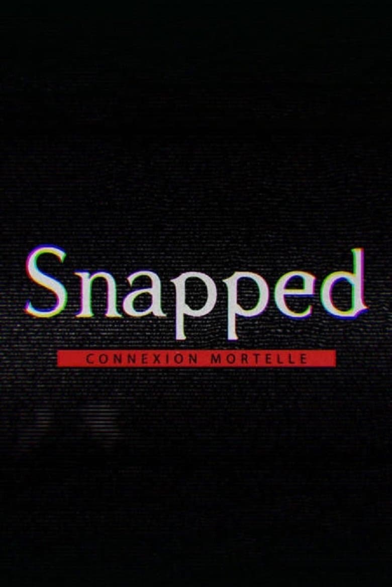 Snapped : connexion mortelle