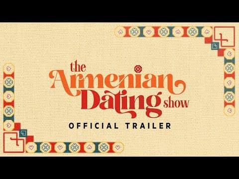 The Armenian Dating Show | Official Trailer