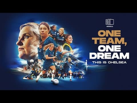 Coming Soon To DAZN | One Team, One Dream: This Is Chelsea