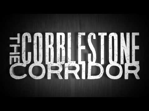 The Cobblestone Corridor: "First Impressions"