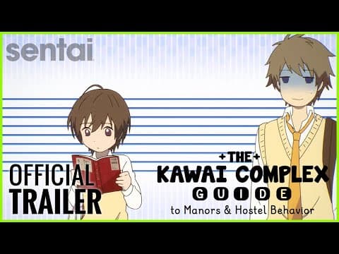 The Kawai Complex Guide to Manors & Hostel Behavior Official Trailer