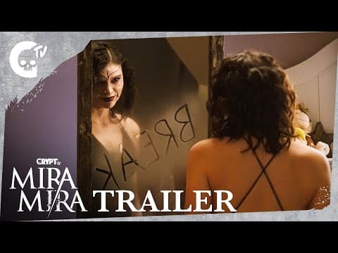 MIRA MIRA SERIES TRAILER (2020) | Crypt TV