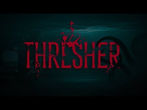 Now Introducing, Thresher! A Two-Part Underwater Horror Epic